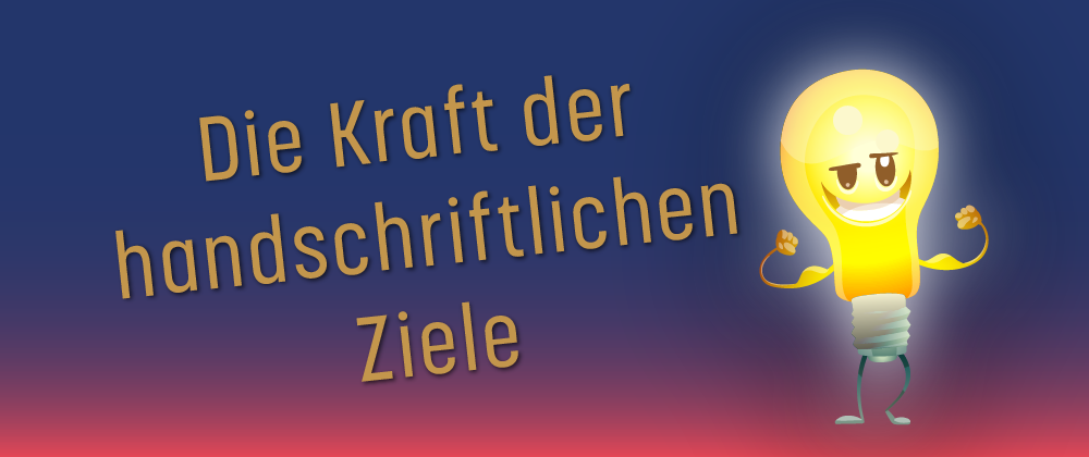 Die Kraft der handschriftlichen Ziele