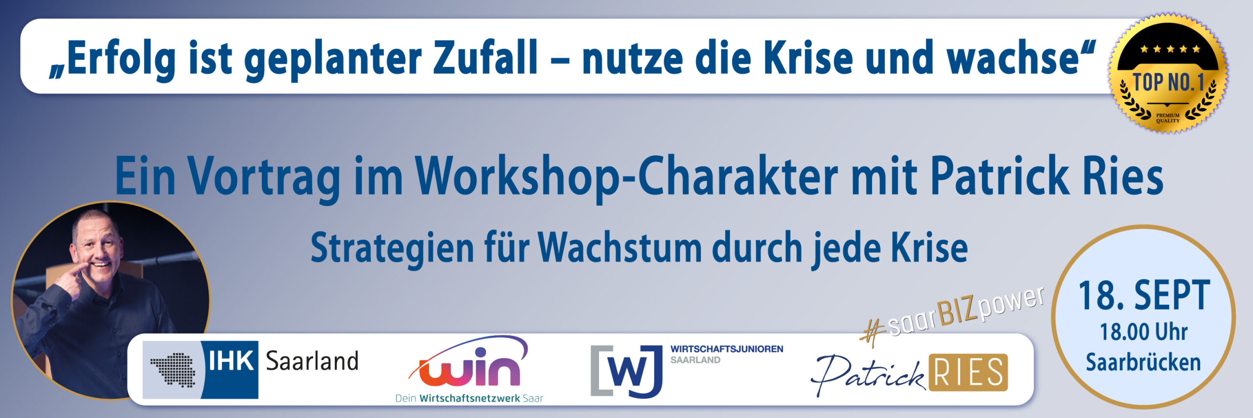 Vortrag von Patrick Ries: "Erfolg ist geplanter Zufall - nutze die Krise und wachse" - #saarBIZpower #unternehmerPOWER by IHK, WIN, WJS, Patrick Ries